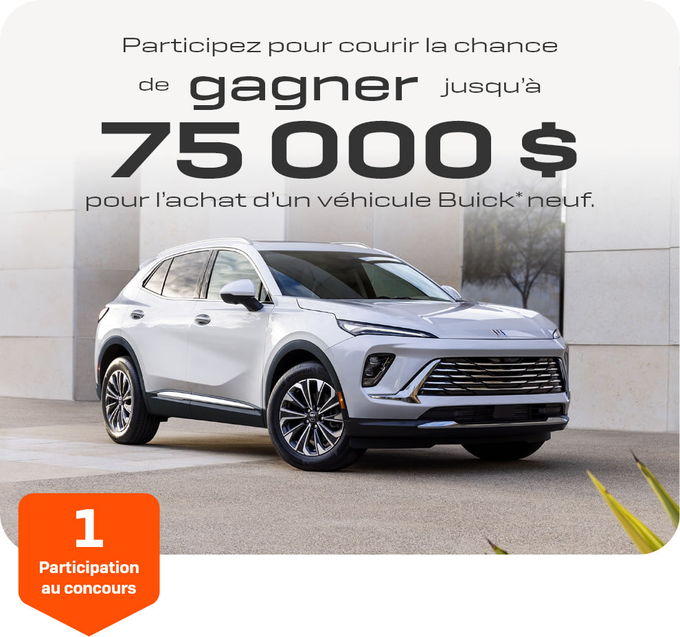 Participez pour courir la chance de gagner jusqu’à 75 000 $ à l’achat d’un véhicule Buick* neuf.